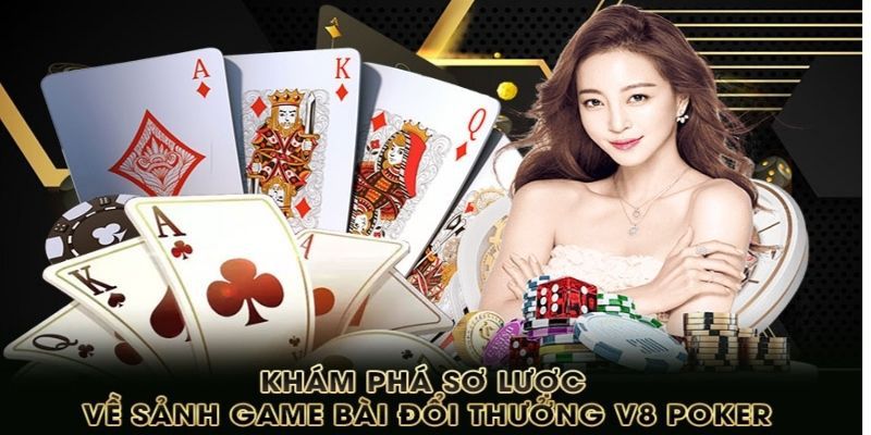 V8 Poker Bongvip - Sảnh game cá cược hàng đầu và hấp dẫn 